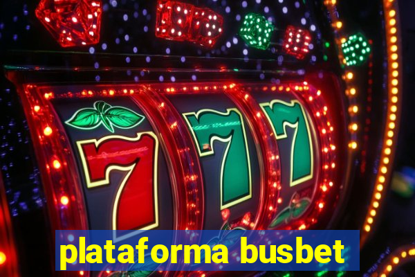 plataforma busbet